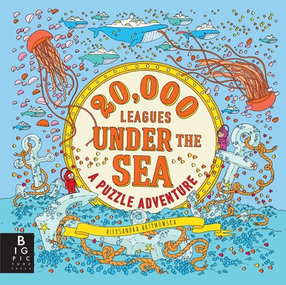 20,000 Leagues Under the Sea: A Puzzle Adventure by Artymowska, Aleksandra
