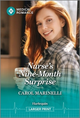 Nurse's Nine-Month Surprise by Marinelli, Carol