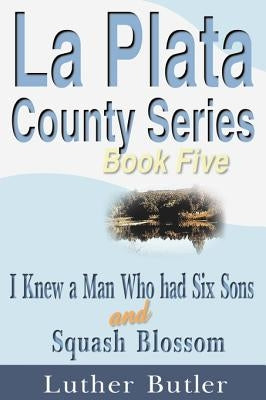 I Knew a Man Who Had Six Sons by Butler, Luther