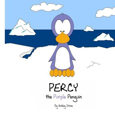 Percy the Purple Penguin by Stone, Ashley