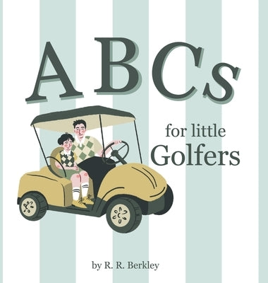 ABCs for Little Golfers by Berkley, R. R.