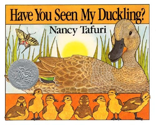 Have You Seen My Duckling? by Tafuri, Nancy