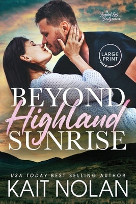 Beyond Highland Sunrise by Nolan, Kait
