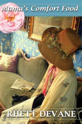 Mama's Comfort Food by DeVane, Rhett