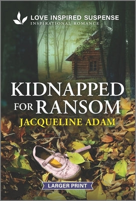 Kidnapped for Ransom by Adam, Jacqueline