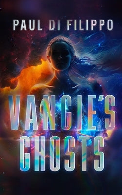 Vangie's Ghosts by Di Filippo, Paul