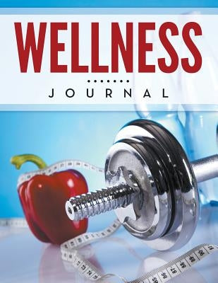 Wellness Journal by Speedy Publishing LLC