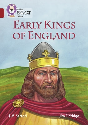 Early Kings of England: Band 14/Ruby by Sertori, J. M.