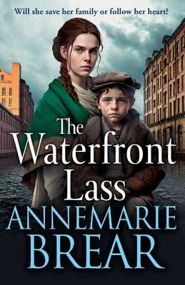 The Waterfront Lass by Brear, Annemarie