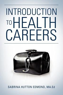 Introduction to Health Careers by Edmond, Sabrina Hutton