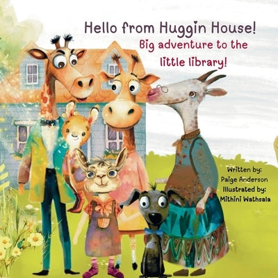 Hello from Huggin House!: Big adventure to the little library by Anderson, Paige
