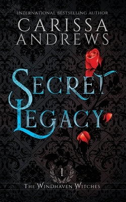 Secret Legacy by Andrews, Carissa