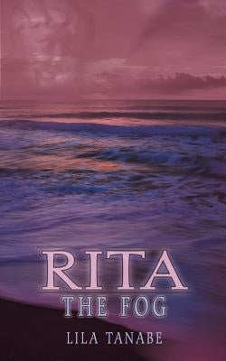 Rita: The Fog by Tanabe, Lila