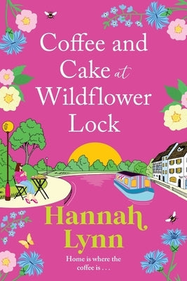 Coffee and Cake at Wildflower Lock by Lynn, Hannah