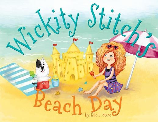 Wickity Stitch's Beach Day! by Stone, Elle L.