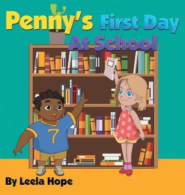 Penny's First Day At School by Hope, Leela