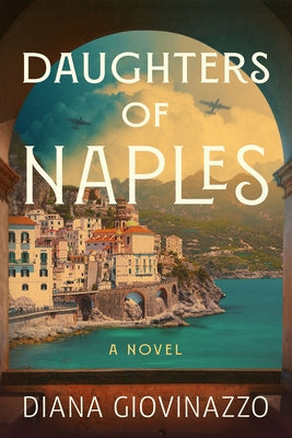 Daughters of Naples by Giovonazzo, Diana