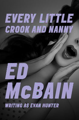 Every Little Crook and Nanny by McBain, Ed