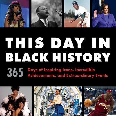 2026 This Day in Black History Wall Calendar: 365 Days of Inspiring Icons, Incredible Achievements, and Extraordinary Events by Sourcebooks