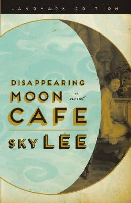 Disappearing Moon Cafe by Lee, Sky