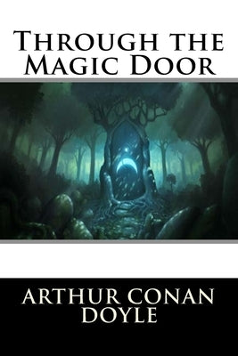 Through the Magic Door by Doyle, Arthur Conan