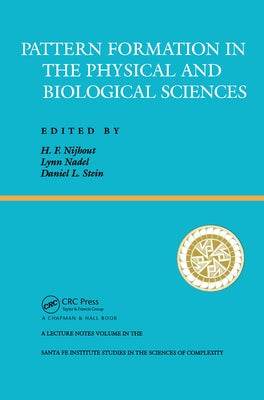 Pattern Formation In The Physical And Biological Sciences by Nijhout, H. Frederick