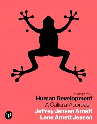 Human Development: A Cultural Approach by Jensen Arnett, Jeffrey