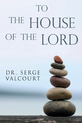 To the House of the Lord by Valcourt, Serge