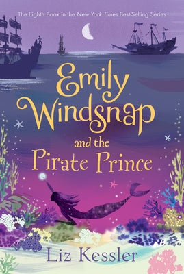Emily Windsnap and the Pirate Prince by Kessler, Liz