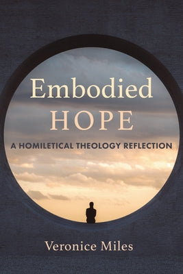 Embodied Hope by Miles, Veronice