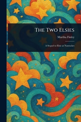 The Two Elsies by Finley, Martha