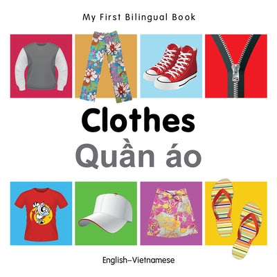 My First Bilingual Book-Clothes (English-Vietnamese) by Milet Publishing