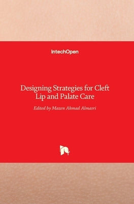 Designing Strategies for Cleft Lip and Palate Care by Almasri, Mazen Ahmad