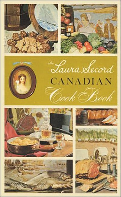 The Laura Secord Canadian Cook Book by Canadian Home Economics Association