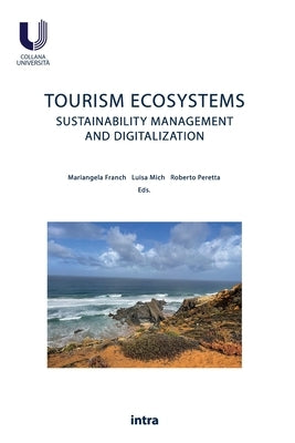 Tourism Ecosystems: Sustainability Management and Digitalization by Mich, Luisa