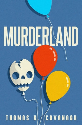 Murderland by Cavanagh, Thomas B.