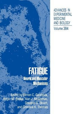 Fatigue: Neural and Muscular Mechanisms by Pierce, Patricia A.