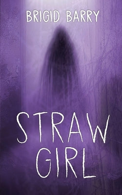 Straw Girl by Barry, Brigid
