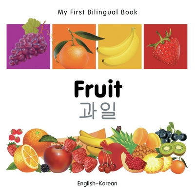 My First Bilingual Book-Fruit (English-Korean) by Milet Publishing