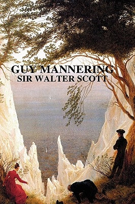 Guy Mannering by Scott, Walter