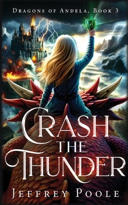 Crash the Thunder by Poole, Jeffrey