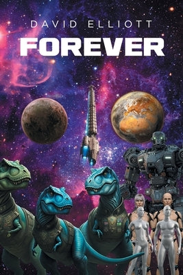 Forever: The True Origins of the Kingdom of Lizaaa and the Empire of Sophiaaa Blessed by the Goddess by Elliott, David