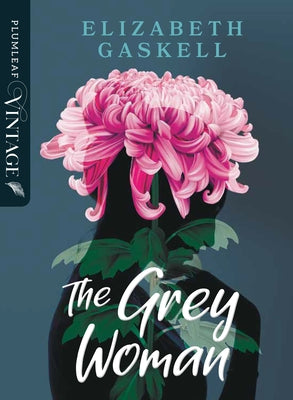The Grey Woman by Gaskell, Elizabeth