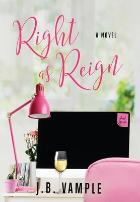 Right as Reign by Vample, J. B.