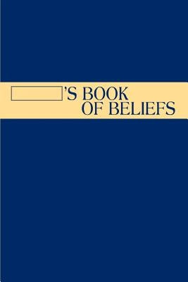 ___________'s Book of Beliefs by Hendrick, Becky