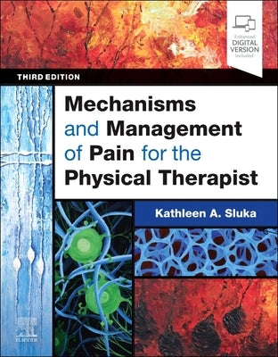 Mechanisms and Management of Pain for the Physical Therapist by Sluka, Kathleen A.