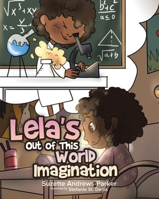 Lela's Out of This World Imagination by Andrews-Parker, Suzette
