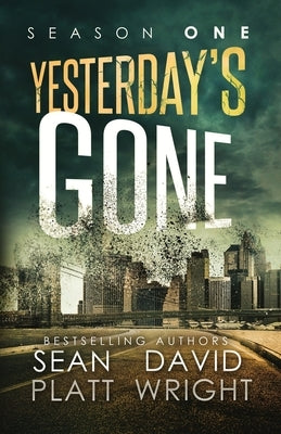 Yesterday's Gone Season One by Platt, Sean