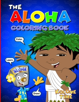 The Aloha Coloring Book: Color, Learn, Draw! by Ceballos, Michael Q.