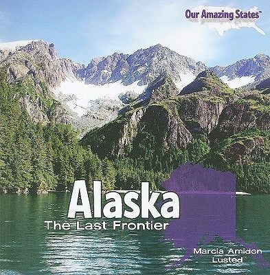 Alaska by Lusted, Marcia Amidon
